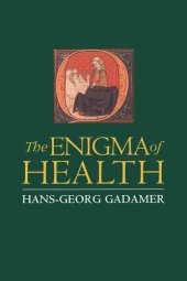 book The Enigma of Health: The Art of Healing in a Scientific Age