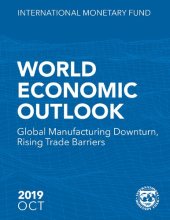 book World Economic Outlook, October 2019: October 2019, global manufacturing downturn, rising trade barriers (World economic and financial surveys)