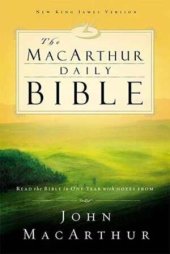 book The MacArthur Daily Bible (New King James Version, NKJV) - Read Through the Bible in One Year, with Notes from John MacArthur