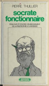 book Socrate fonctionnaire : Essai sur (et contre) l'enseignement de la philosophie à l'université