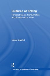 book Cultures of Selling: Perspectives on Consumption and Society Since 1700