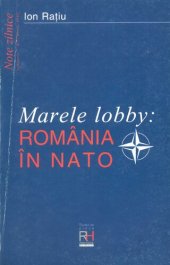 book Marele lobby: România în NATO. Note zilnice: ianuarie - decembrie 1994