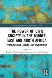 book The Power of Civil Society in the Middle East and North Africa: Peace-building, Change, and Development