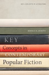 book Key Concepts in Contemporary Popular Fiction (Key Concepts in Literature)
