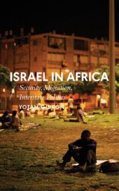 book Israel in Africa: Security, Migration, Interstate Politics