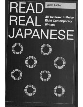 book Read Real Japanese: All You Need to Enjoy Eight Contemporary Writers