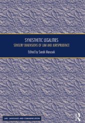 book Synesthetic Legalities: Sensory Dimensions of Law and Jurisprudence