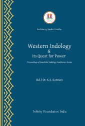 book Western Indology & Its Quest for Power: Proceedings of Swadeshi Indology Conference Series