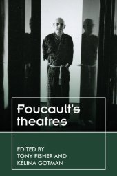 book Foucaults theatres: . (Theatre: Theory – Practice – Performance)