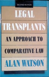 book Legal Transplants: An Approach to Comparative Law: An Approach to Comparative Law, Second Edition