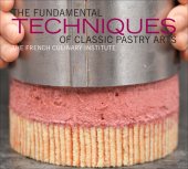 book The Fundamental Techniques of Classic Pastry Arts