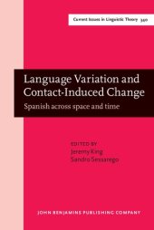 book Language Variation and Contact-Induced Change: Spanish across space and time