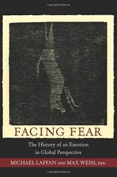 book Facing Fear: The History of an Emotion in Global Perspective