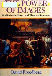 book The Power of Images: Studies in the History and Theory of Response