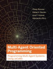 book Multi-Agent Oriented Programming: Programming Multi-Agent Systems Using JaCaMo