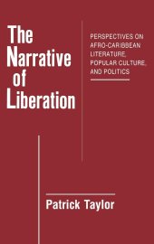 book The Narrative of Liberation: Perspectives on Afro-Caribbean Literature, Popular Culture and Politics