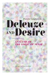 book Deleuze and Desire: Analysis of "The Logic of Sense"