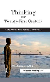 book Thinking the Twenty-First Century: Ideas for the New Political Economy