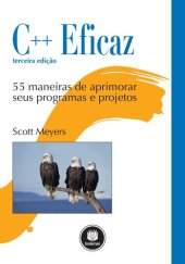 book C++ Eficaz 55 maneiras de aprimorar seus programas e projetos