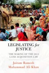 book Legislating for Justice: The Making of the 2013 Land Acquisition Law