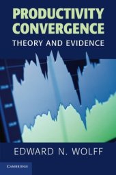 book Productivity Convergence: Theory And Evidence