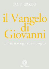 book Il Vangelo di Giovanni. Commento esegetico e teologico