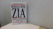 book Working with Zia: Pakistan Power Politics, 1977-78