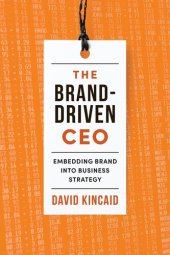 book The Brand-Driven CEO: Embedding Brand into Business Strategy