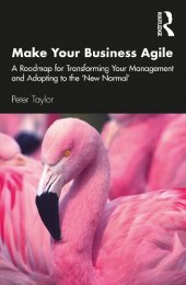 book Make Your Business Agile: A Roadmap for Transforming Your Management and Adapting to the 'New Normal'