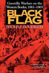 book Black Flag: Guerrilla Warfare on the Western Border, 1861-1865