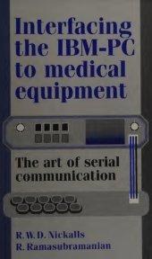 book Interfacing the IBM-PC to Medical Equipment: The Art of Serial Communication