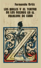 book Los bailes y el teatro de los negros en el folklore de Cuba