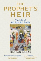 book The Prophet's Heir: The Life of Ali Ibn Abi Talib