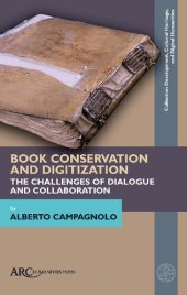 book Book Conservation and Digitization: The Challenges of Dialogue and Collaboration