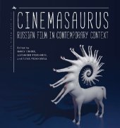 book Cinemasaurus: Russian Film in Contemporary Context