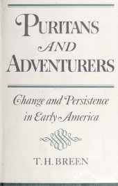 book Puritans and Adventurers: Change and Persistence in Early America