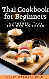 book Thai Cookbooks For Beginners: Authentic Thai Recipes To Learn