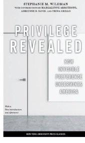 book Privilege Revealed: How Invisible Preference Undermines America