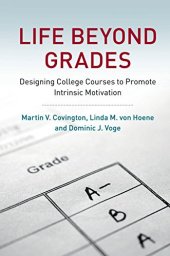 book Life beyond Grades: Designing College Courses to Promote Intrinsic Motivation