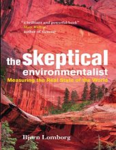 book The Skeptical Environmentalist: Measuring the Real State of the World