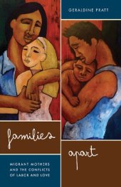 book Families Apart: Migrant Mothers and the Conflicts of Labor and Love