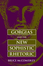 book Gorgias and the New Sophistic Rhetoric