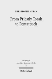 book From Priestly Torah to Pentateuch: A Study in the Composition of the Book of Leviticus