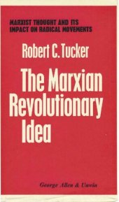 book The Marxian Revolutionary Idea. Marxist Thought and its Impact on Radical Movements