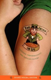 book The Irish in Us: Irishness, Performativity, and Popular Culture