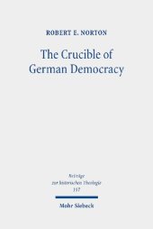 book The Crucible of German Democracy: Ernst Troeltsch and the First World War