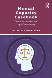 book Mental Capacity Casebook: Clinical Assessment and Legal Commentary