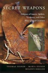 book Secret Weapons: Defenses of Insects, Spiders, Scorpions, and Other Many-Legged Creatures