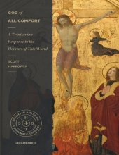 book God of All Comfort: A Trinitarian Response to the Horrors of This World