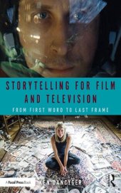 book Storytelling for Film and Television: From First Word to Last Frame